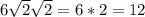 6\sqrt{2} \sqrt{2} =6*2=12