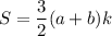 S=\dfrac{3}{2}(a+b)k