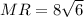 MR= 8\sqrt{6}