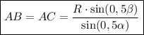 \boxed{AB = AC = \dfrac{R \cdot \sin (0,5\beta)}{\sin (0,5\alpha )}}