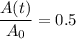 \dfrac{A(t)}{A_0} = 0.5