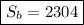 \boxed{S_{b} = 2304}