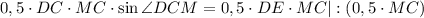 0,5 \cdot DC \cdot MC \cdot \sin \angle DCM =0,5 \cdot DE \cdot MC|:(0,5\cdot MC)