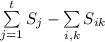 \sum\limits_{j=1}^{t}S_{j} - \sum\limits_{i,k}S_{ik}