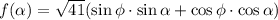 f(\alpha ) = \sqrt{41}(\sin \phi \cdot \sin \alpha + \cos \phi \cdot \cos \alpha )