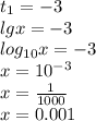 t_{1} = - 3 \\ lgx = - 3 \\ log_{10}x = - 3 \\ x = {10}^{ - 3} \\ x = \frac{1}{1000} \\ x = 0.001