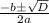 \frac{-b\pm\sqrt{D}}{2a}