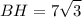 \displaystyle BH = 7\sqrt{3}