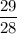 \dfrac{29}{28}