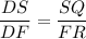 \dfrac{DS}{DF}=\dfrac{SQ}{FR}