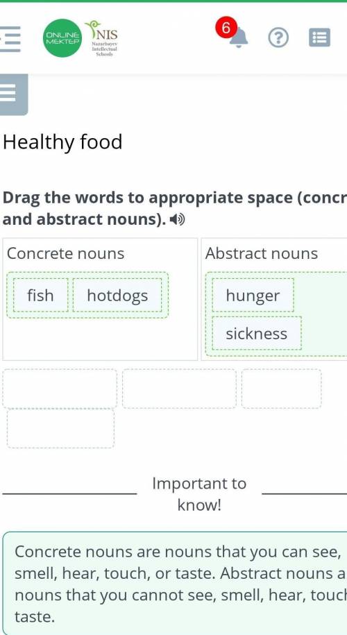 Healthy food Drag the words to appropriate space (concrete and abstract nouns). 6) Concrete nouns Ab