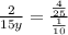 \frac{2}{15y}=\frac{\frac{4}{25}}{\frac{1}{10}}