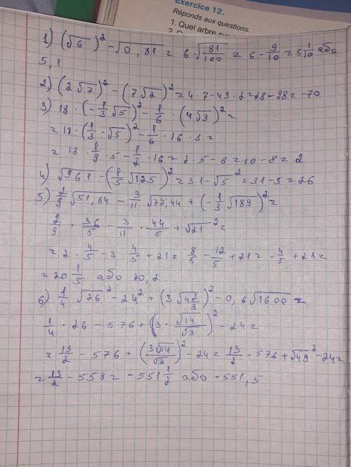 1. Найдите значение выражения. 1) (√6)^2 - √0,81 2) (2√7)^2 - (7√2)^2 3) 18 * ( -1/3 √5)^2 - 1/6 *