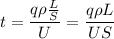 t = \dfrac{q\rho\frac{L}{S}}{U} = \dfrac{q\rho L}{US}