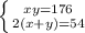 \left \{ {{xy=176} \atop {2(x+y)=54}} \right.