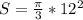 S=\frac{\pi}{3} *12^2