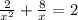 \frac{2}{x^2} +\frac{8}{x} =2