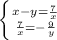 \left \{ {{x-y=\frac{7}{x} } \atop {\frac{7}{x}=-\frac{9}{y} }} \right.