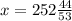 x =252\frac{44}{53} 