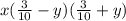 x(\frac{3}{10}-y)(\frac{3}{10}+y)