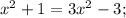 \(x^2+1=3x^2-3;\,\)