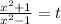 \(\frac{x^2+1}{x^2-1}=t\)