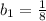 b_1=\frac{1}{8}