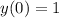 y(0)=1