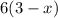 6(3 - x)