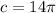  c= 14\pi