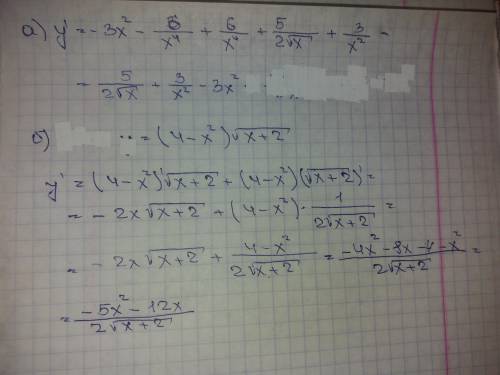 Найти производную следующих функции у=4-х^3 +2/х^3-4/х√х +5√х-3/х у= (4-х^2) ×√х+2 пс. х+2- весь под