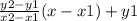 \frac{y2-y1}{x2-x1}(x-x1)+y1