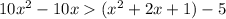 10x^2-10x(x^2+2x+1)-5