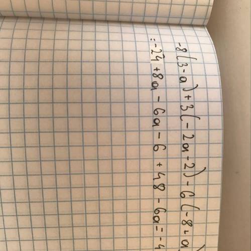 Раскрой скобки и выражение: −8(3−a)+3(−2a−2)−6(−8+a)