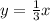 y = \frac{1}{3} x