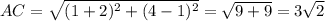 AC = \sqrt{(1 + 2 )^{2}+ (4-1)^{2}} =\sqrt{9+9}= 3\sqrt{2}