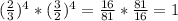 (\frac{2}{3})^{4} * (\frac{3}{2})^{4} = \frac{16}{81} * \frac{81}{16} = 1