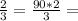 \frac{2}{3} = \frac{90*2}{3} = 