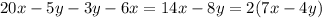 20 x - 5y - 3y - 6x = 14x - 8y = 2(7x - 4y)