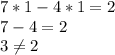 7*1 - 4*1 = 2\\7 - 4 = 2\\3\neq 2