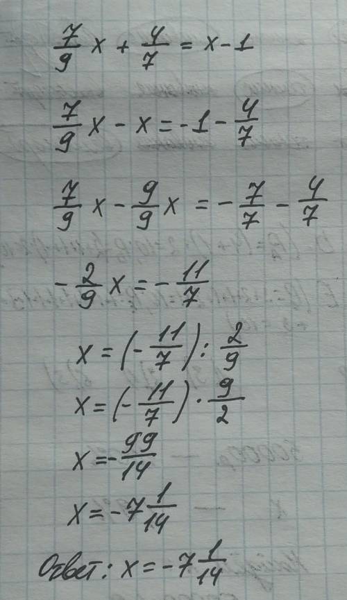  \frac{7}{9}x + \frac{4}{7} = x - 1 