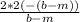 \frac{2*2(-(b-m))}{b-m}