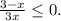 \(\frac{3-x}{3x}\leq0.\)