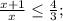 \(\frac{x+1}{x}\leq\frac{4}{3};\)