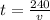 t=\frac{240}{v}