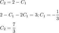 \displaystyle C_2=2-C_1\\\\2-C_1-2C_1=3; C_1=-\frac{1}{3}\\\\ C_2=\frac{7}{3}