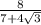 \frac{8}{7+4\sqrt{3} }