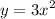 y = {3x}^{2}