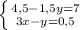 \left \{ {{4,5-1,5y=7} \atop {3x-y=0,5}} \right.