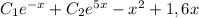 C_{1} e^{-x} +C_{2} e^{5x} -x^{2} +1,6x